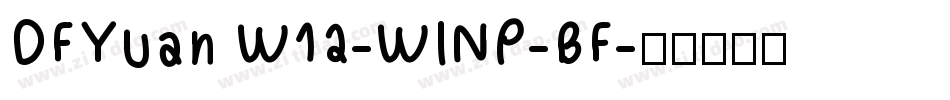 DFYuan W12-WINP-BF字体转换
